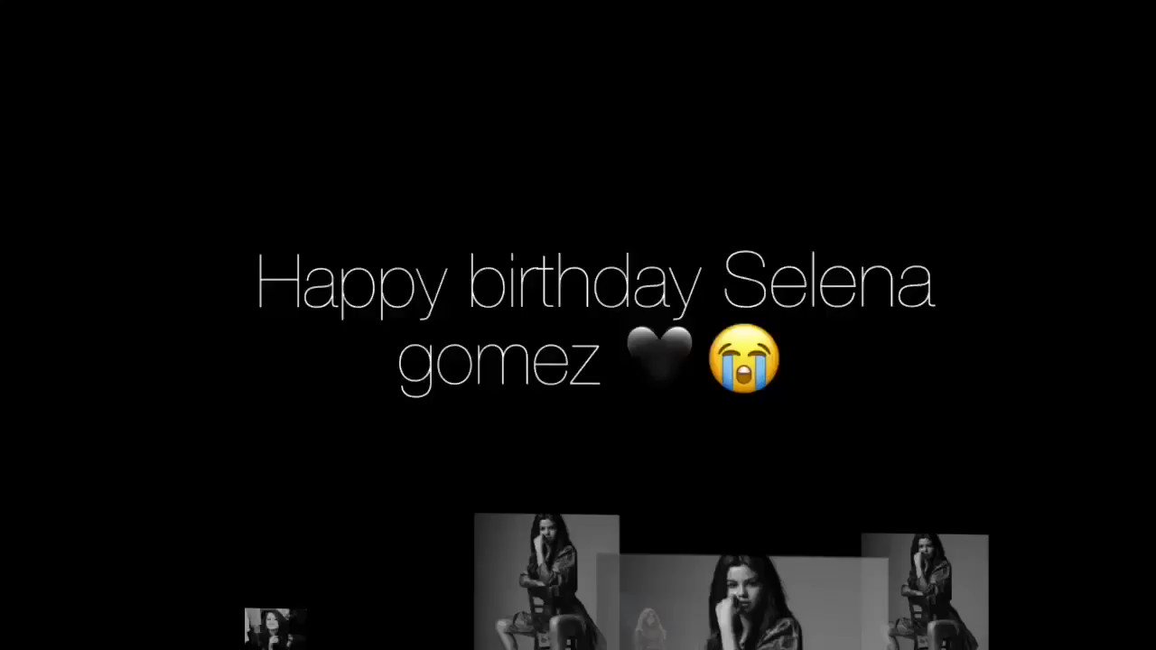  happy birthday Selena gomez I love you so much I\m your fan  