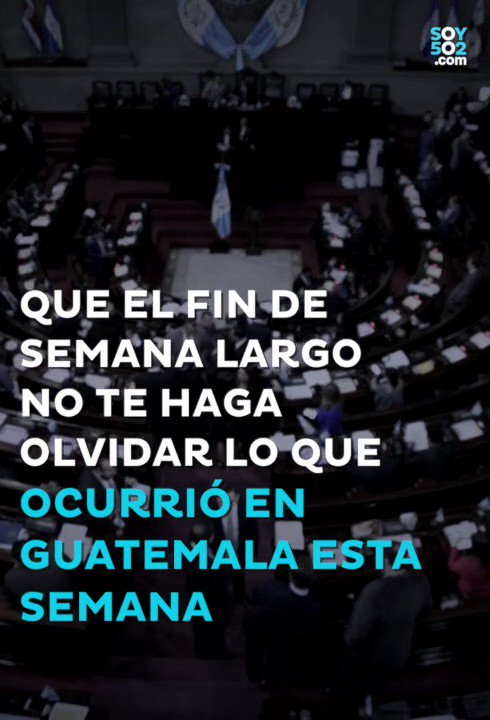 Aunque estés de descanso, es importante que no olvides que está ocurriendo en Guatemala