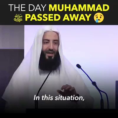 THE DAY MUHAMMAD PASSED AWAY 😢😢😢😢😢😢