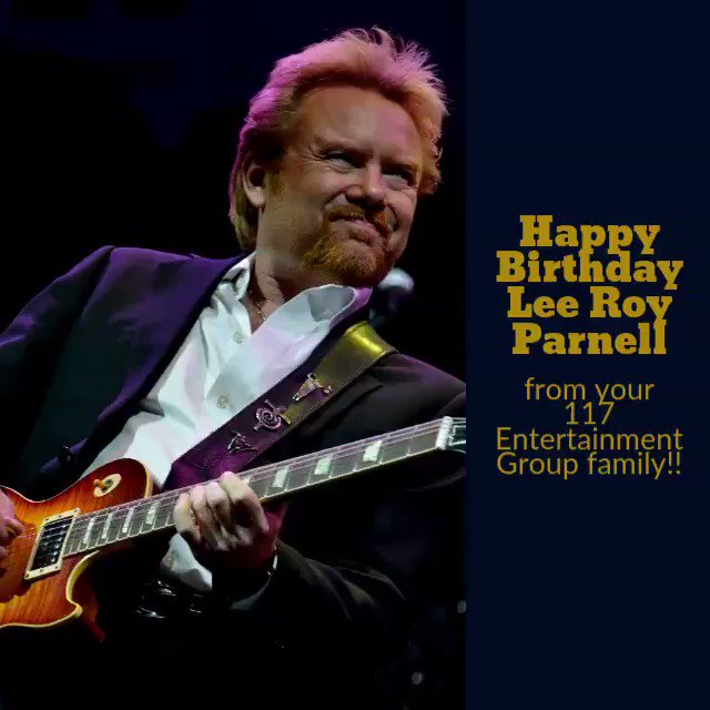 Happy Birthday Lee  Roy Parnell!! 