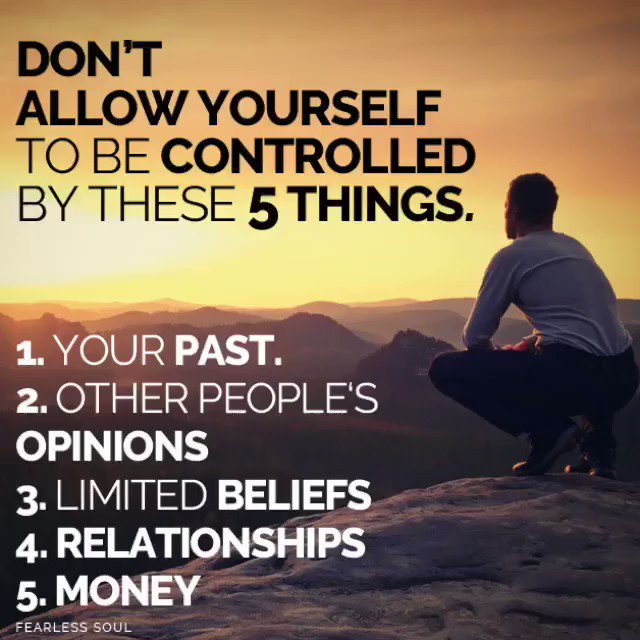 If you want to live a GREAT life, don’t allow yourself to be controlled by any of these things.⠀
1 – Your PAST.⠀
2 – Other peoples opinions and judgements⠀
3 – LIMITED BELIEFS you project on yourself.⠀
4 – Relationships and⠀
5 – MONEY.⠀