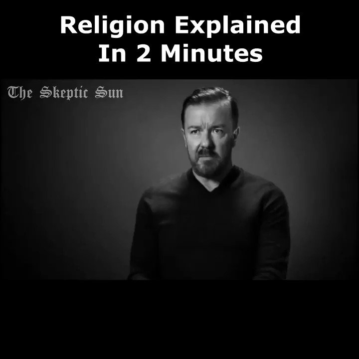 RT @AtheistRepublic: Ricky Gervais explains religion in 2 minutes https://t.co/05OmTrbk2W