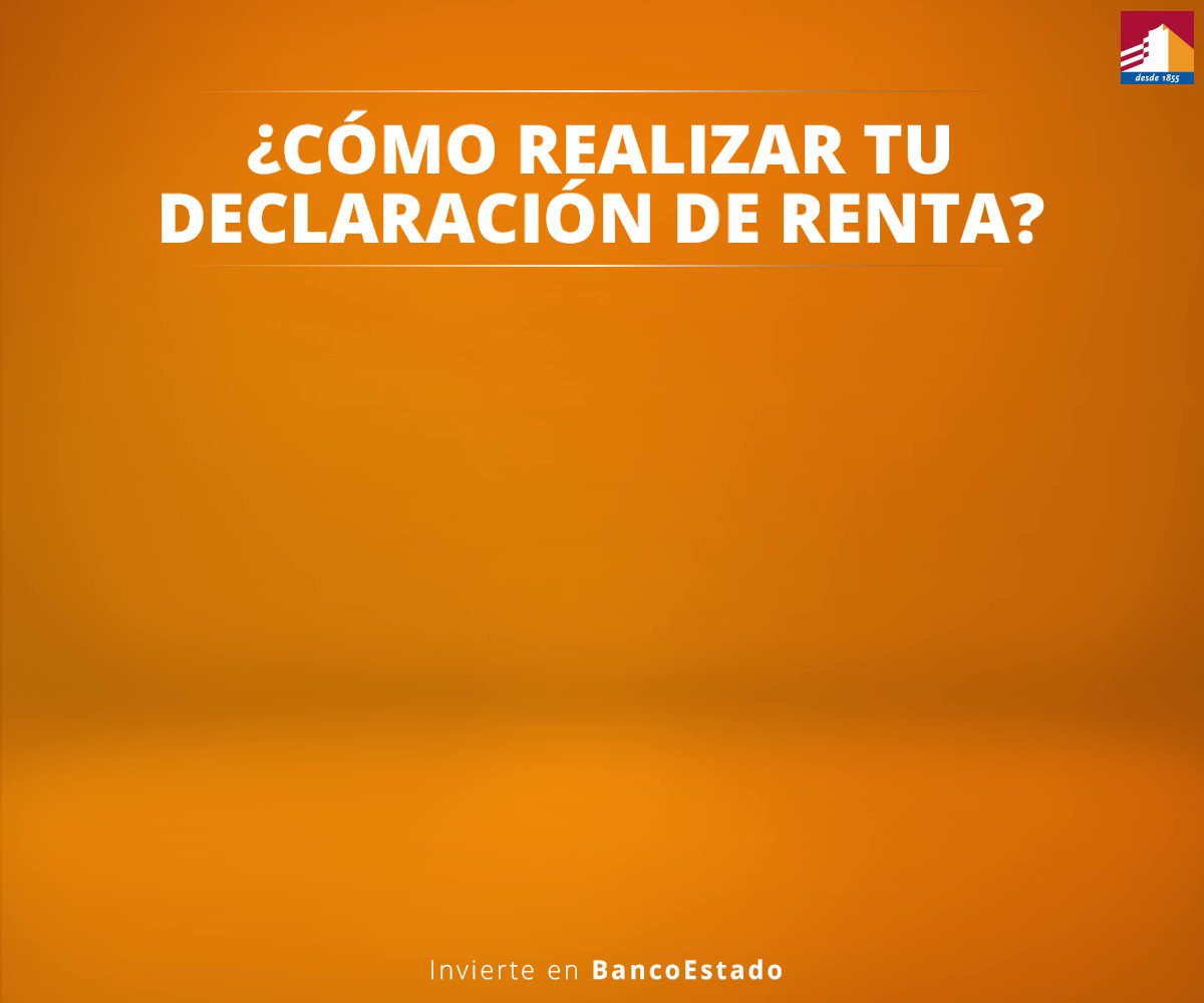 BancoEstado on Twitter "¿Sabías que en abril debes presentar tu