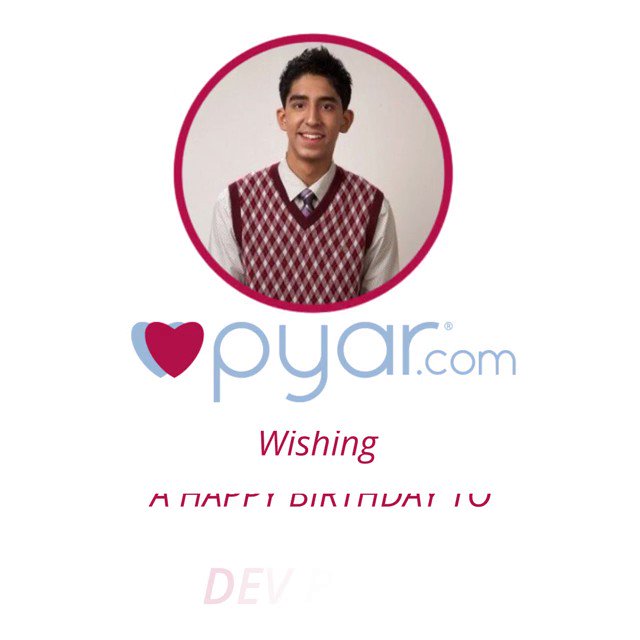 Happy Birthday, Dev Patel!   - By  