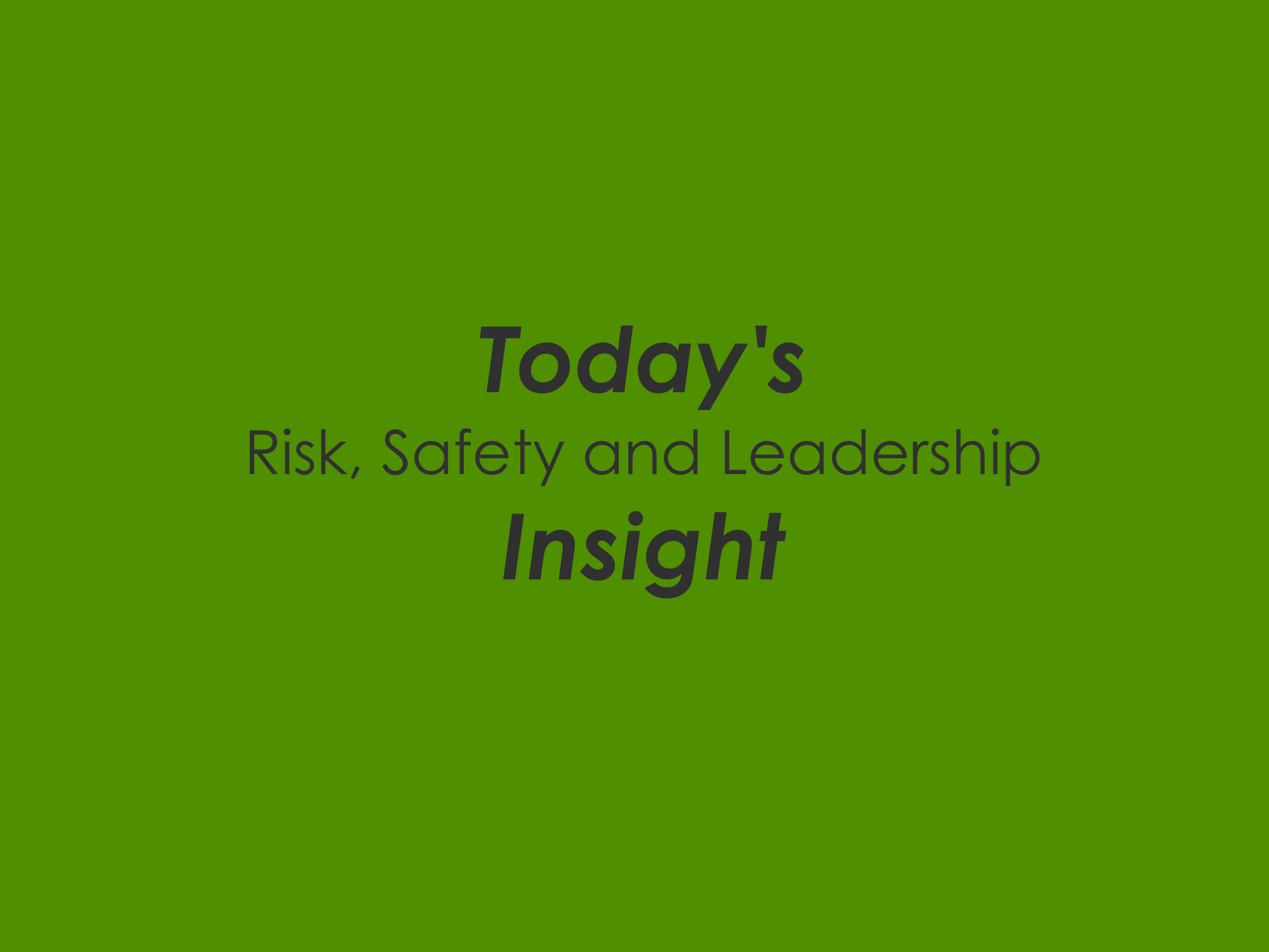 Risk, Safety & Leadership