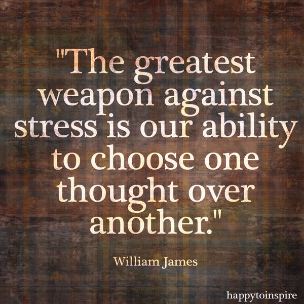 TheHoleThing's tweet photo. The greatest weapon against stress is our ability to choose one thought over another: http://t.co/7HAnqto6 http://t.co/vkiSMSlY