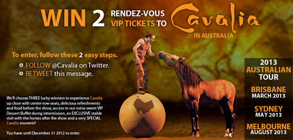 #Cavalia is going to #Australia in 2013! Follow <a href="/Cavalia/">Cavalia</a> &amp; #RT this to enter our Contest for VIP Tickets! #CavaliaAU