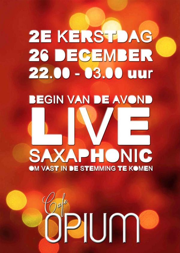 VrijdagDB's tweet image. Nog geen plannen 2e kerstdag? Vanaf 10 uur 's avonds kun je genieten van @saxophonic01 en @KoenStragato bij @cafe_opium