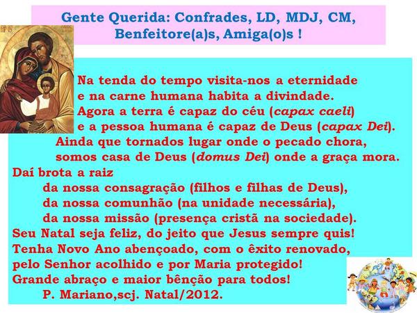 Mensagem do nosso Provincial, Pe. Mariano, para o Natal de 2012.
Celebremos Deus entre nós!!!