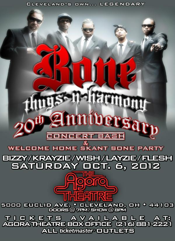 Saturday, 10-6-2012: Bone Thugs-N-Harmony 20th Anniversary. Cleveland Agora. . . ALL 5 Thugs. Tickets ON SALE NOW!!!!!!