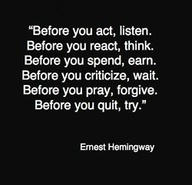 ccampbellmft's tweet image. Before you quit, try.  #ErnestHemingway   #patience   #ThinkBeforeYouReact