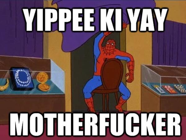 Spider_Meme's tweet photo. Yippee Ki Yay... http://t.co/79szVpgV