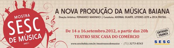 A Mostra SESC de Música vem aí! 
Venha conhecer o que tem de novo na música feita na Bahia! De 14 a 16/09, às 20h.