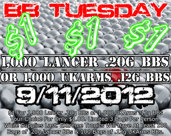 EXtremeTronics's tweet photo. Offer valid on 9/11/12 from 12pm to 8pm
$1 For 1000 Lancer Precision .20g BBs or 1000 UKArms .12g BBs. Limited 3 Bags http://t.co/JjDhpUTx