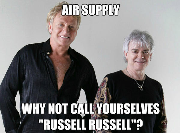 <a href="/MemeEmoKev/">meme emo kev</a> <a href="/MemeEmSteveDave/">Meme 'Em Steve-Dave!</a> Some Air Supply memes - Pt 2