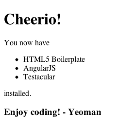 flywheeltech's tweet photo. It's like christmas! @angularjs @yeoman #ftw http://t.co/qKs39bLW