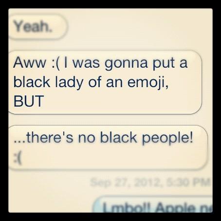 coolitsdaisy's tweet image. Apple needs to get a black emoji. ASAP!! #notevenplaying