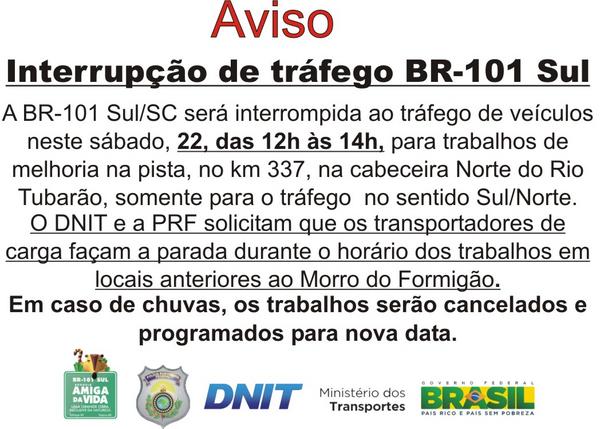 BR-101> sábado pista em Tubarão fica fechada sentido Norte 12h - 14h. #t24horas Mais info: