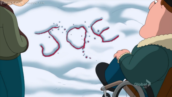 FamilyGuyS10's tweet photo. "Hey guys check it out! I peed me name in the snow."
- Joe Swanson http://t.co/br5IVL7t