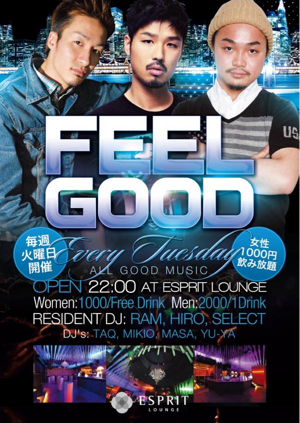 FEELGOOD_tue's tweet photo. 毎週火曜日！"FEEL GOOD" at @ESPRITLOUNGE  Resident DJs:@djram1121 @DJHIRO0623 @DJ_SELECT DJs:@DJTAQ @DJMASA8865 @DJYUYA http://t.co/urQq1TdK
