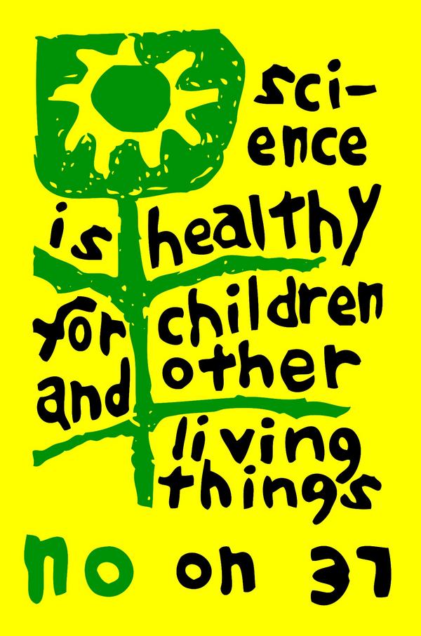 SponchPhD's tweet image. RT @mbeisen: "science is healthy for children and other living things" yard sign #YesOn37 #NoOn37 #Prop37