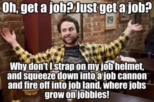MensOfficeTalk's tweet photo. Get a job!!! #OfficeHumor http://t.co/WWvKmgzr
