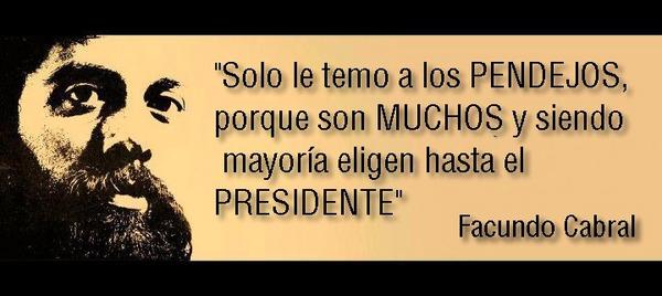 Resultado de imagen para frases de facundo cabral sobre politica"