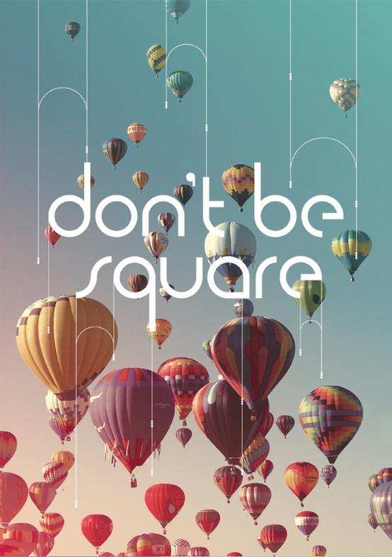 don't be square #vita #pesantezza