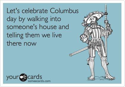 Alecbowers's tweet photo. My neighbor didn't see the humor in the situation the same way I did #Columbusday http://t.co/3J3oPBec