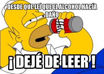 HomeroLodijo's tweet photo. Desde que leí que el alcohol hacía daño... ¡¡ dejé de leer !! https://t.co/BqPdDqFL