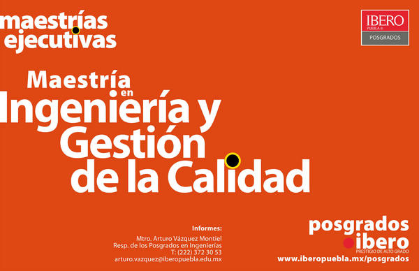 MTRÍA. EN ING. Y GESTIÓN DE LA CALIDAD en la #iberopuebla Inicio enero 2013 visita tiny.cc/cs_e_ing