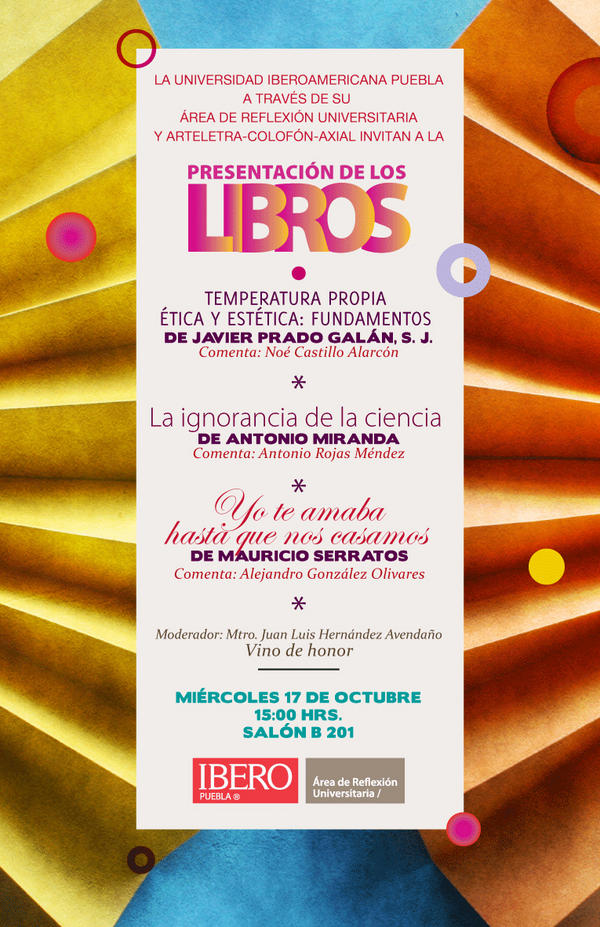 #iberopuebla invita a la PRESENTACIÓN DE 3 LIBROS 15 horas miércoles 17 de octubre Salón B201