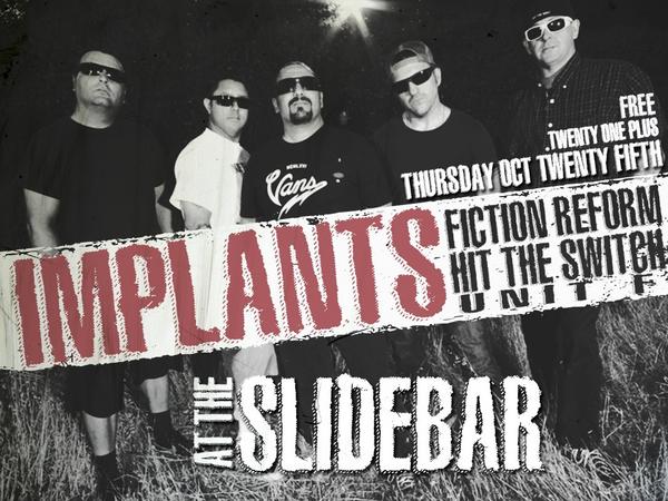 FictionReform's tweet image. Make your Thursday night awesome by joining us @theslidebar tomorrow with @implantsband, #HitTheSwitch &amp;amp; #UnitF!