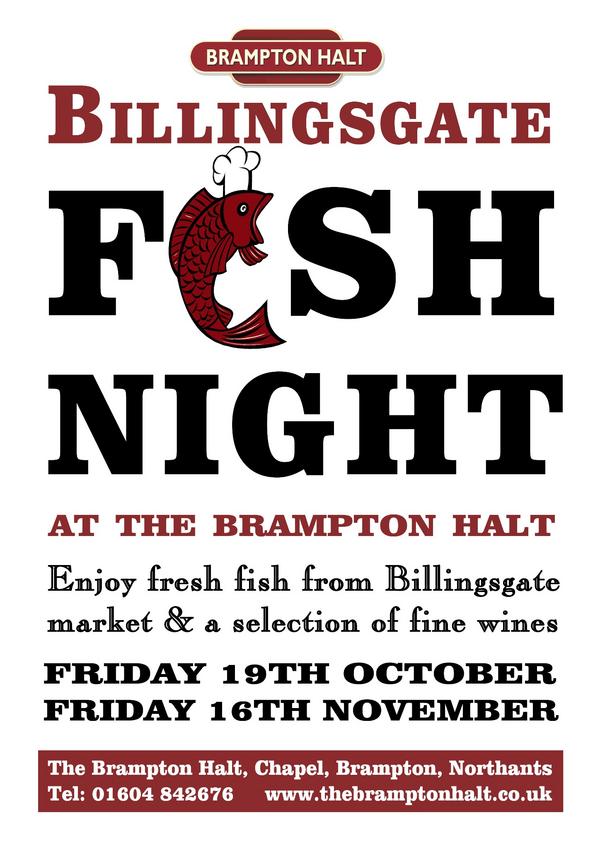 Calling all fish lovers! Billingsgate Fish Night at The Brampton Halt this Friday.  Book now 01604 842676