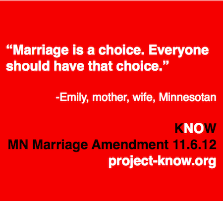 ProjectKnowMN's tweet photo. Marriage is a Choice. Everyone should have that choice. http://t.co/9XmTBjVw