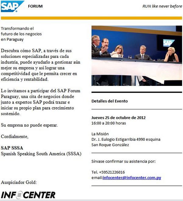 INFOCENTER_PY's tweet image. SAP FORUM, Transformando el futuro
Hotel La Mision
Jueves 25 de octubre de 2012
16:00 a 20:00 horas