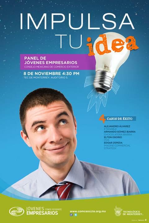 COMCE_Occidente's tweet photo. Jovenes Empresarios COMCE te invita a "Impulsa tu idea" donde se presentaran 4 casos de éxito http://t.co/G2dKX9qm