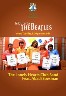 BEATLES NiteWith  The Lonely Hearts Club Band feat:" Abadi Soesman "Tonight at 8.30pm@pisakafemahakam.0217221230.