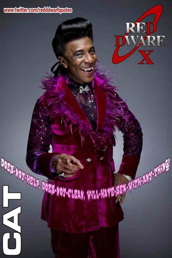 Reddwarfquotes's tweet photo. Does not help, does not clean, will have sex with anything! #Cat @DannyJohnJules #TeamSmeg #RedDwarfPosse #RedDwarf http://t.co/dNa5TOCm