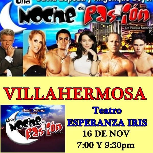 #Imperdible! HOY se presentará en Villahermosa #UnaNochedePasión cc @DavidZepeda1 y @Anboy88 en el #TeatroEsperanzaIris