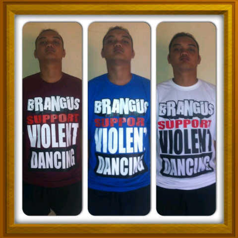 PO BRANGUS SUPPORT VIOLENT DANCING tees. 25689EF1 PM or SMS 085739141590