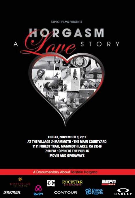 rockstarenergy's tweet photo. Free screening of @torsteinhorgmo's new film #HORGASM at The Village @ Mammoth THIS FRIDAY at 7PM! http://t.co/qEy5A1Uh http://t.co/Vav6BjnP