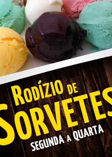 Hoje é dia de RODÍZIO DE SORVETES! Deliciosos sorvetes, com calda de caramelo, morango e chocolate à vontade pra você!