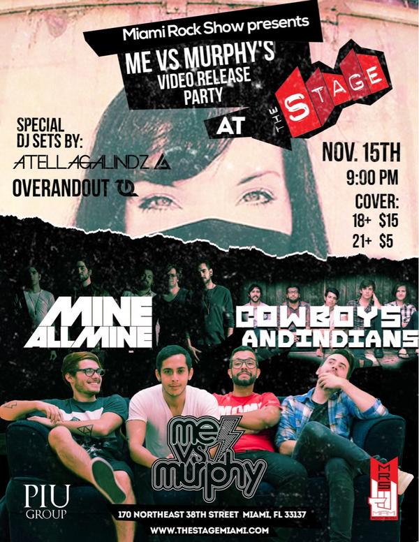 Miami Rock Show (@miamirockshow) on Twitter photo Tomorrow Thus 11/15, don't miss <a href="/MeVsMurphy/">Me Vs Murphy</a>, <a href="/MineAllMineFL/">Mine All Mine</a> + <a href="/cnimusic/">Cowboys&Indians</a> at <a href="/thestagemiami/">The Stage</a> at 9PM. 18+ $15 / 21+ $5 Tomorrow Thus 11/15, don't miss <a href="/MeVsMurphy/">Me Vs Murphy</a>, <a href="/MineAllMineFL/">Mine All Mine</a> + <a href="/cnimusic/">Cowboys&Indians</a> at <a href="/thestagemiami/">The Stage</a> at 9PM. 18+ $15 / 21+ $5