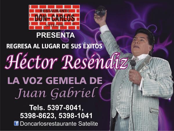 RestDONCARLOS's tweet photo. Disfruta de un show inigualable, HÉCTOR RESENDIZ la voz gemela de Juan Gabriel, no te lo puedes perder en diciembre. http://t.co/q2T4un43