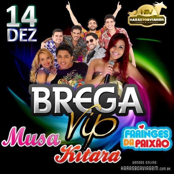 HarasBoaViagem's tweet photo. Dia 14/DEZ tem "Brega VIP" com @MusaDoCalypso + @BandaKitara + @FaringesPaixao no @HarasBoaViagem http://t.co/3yDbwnsk