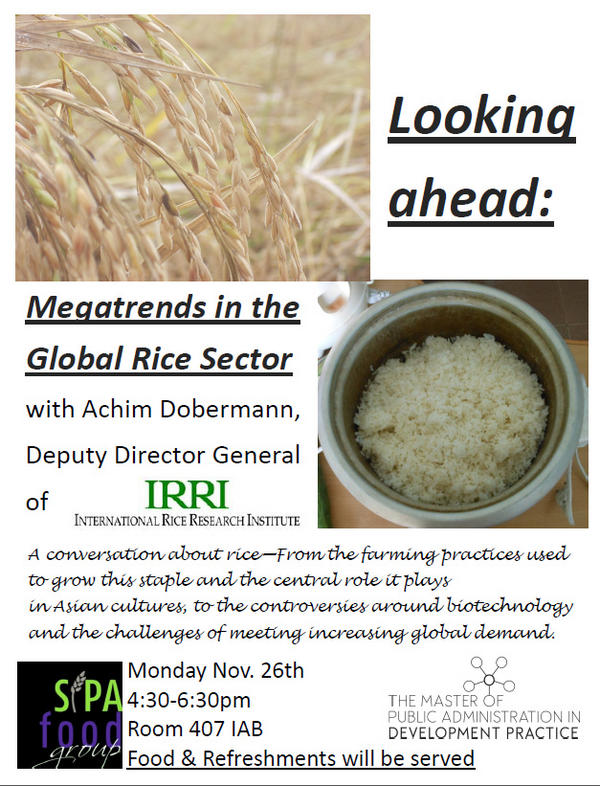 SIPAfood's tweet photo. Hey @ColumbiaSIPA join us &amp;@ColumbiaMPADP Mon 4:30 in 407 to talk w/@RiceResearch's Dr Dobermann on Rice &amp; Development! http://t.co/Th5wAP7V