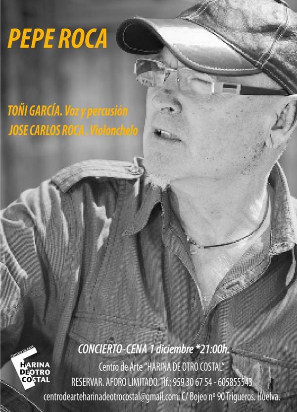 Cena-concierto con la mejor voz del rock andaluz del momento: Pepe Roca. “Harina de Otro Costal”. 1/DIC a las 21:00H.