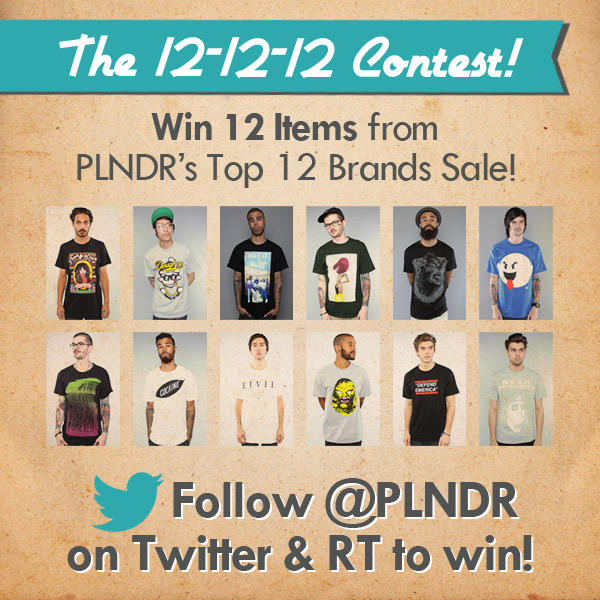 PLNDR's tweet photo. We're giving away mad loot! 12 people will win an item of their choice from the Top 12 Brands sale. RT 150x to unlock! http://t.co/PMHeGmbE