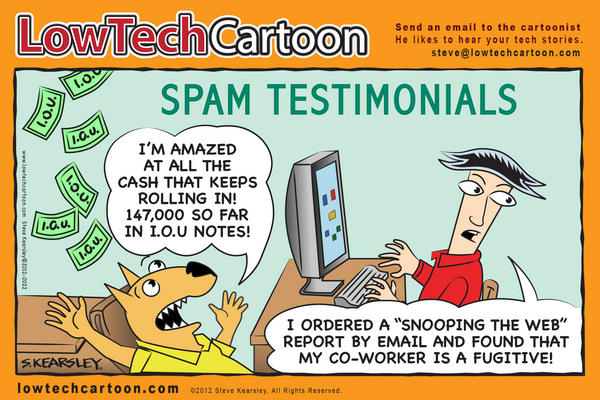 LowTechCartoon's tweet image. Who in their right mind would buy something from a spammer? Is some annoying spam legit?  lowtechcartoon.com